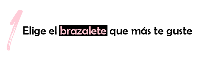 Elige tu Brazalete